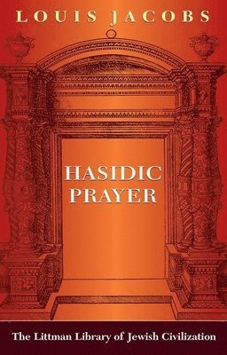 bokomslag Hasidic Prayer: With a New Introduction