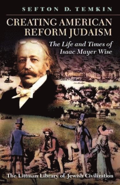 Sefton D. Temkin, Temkin - Creating American Reform Judaism, Häftad