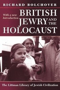 bokomslag British Jewry and the Holocaust