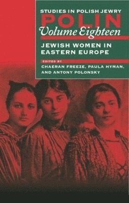 Polin: Studies in Polish Jewry Volume 18 1