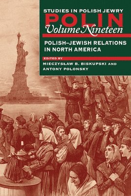 Mieczyslaw B. Biskupski, Antony Polonsky - Polin: Studies in Polish Jewry Volume 19, Häftad