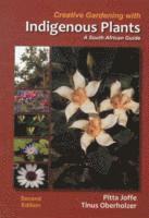 bokomslag Creative gardening with indigenous plants