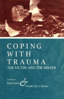 Rod Watts, David de L. Horne - Coping With Trauma, Häftad. Tillgänglighet: Lägg i varukorg