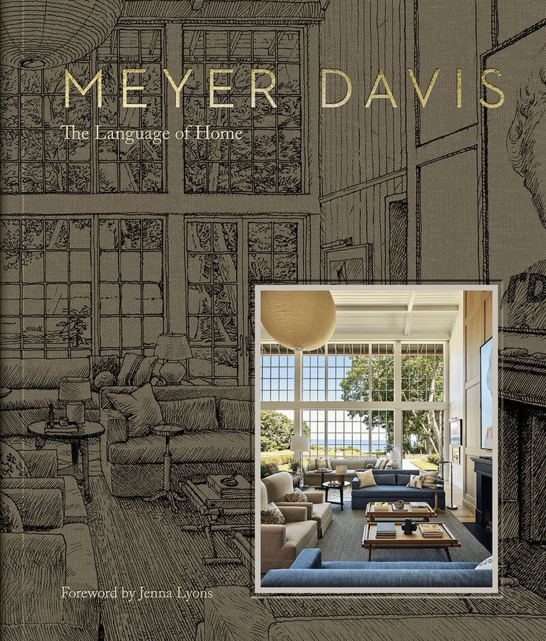 Marc Kristal, Meyer Davis - Language of Home, Inbunden