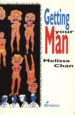 Chan Melissa, Melissa Chan - Getting Your Man, Häftad