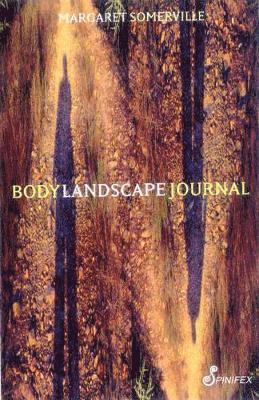 Margaret Somerville - Body/Landscape Journals, Häftad