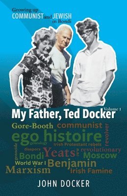 John Docker - Growing Up Communist and Jewish in Bondi Volume 1, Häftad
