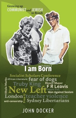 John Docker - Growing Up Communist and Jewish in Bondi Volume 3, Häftad