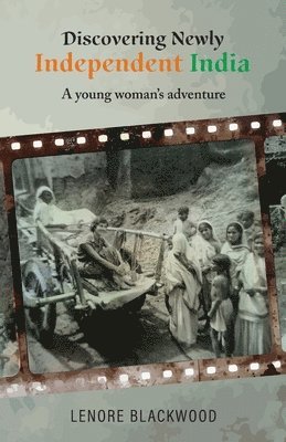 Lenore Blackwood - Discovering Newly Independent India, Häftad