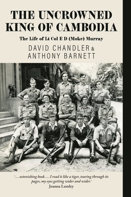 David Chandler, Anthony Barnett - Uncrowned King of Cambodia, Häftad