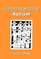 Susan M. Dodd - Understanding Autism, Häftad