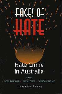 Chris Cunneen, David Fraser, Stephen Tomsen - Faces of Hate, Häftad