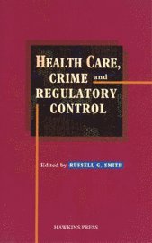 Russell Smith - Health Care, Crime and Regulatory Control, Häftad