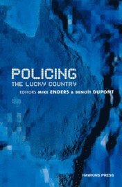 Mike Enders, Benoit Dupont - Policing the Lucky Country, Häftad