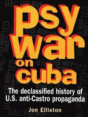 John Elliston, Jon Elliston - Psywar On Cuba, Häftad