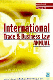 bokomslag International Trade & Business Law Annual Vol VII