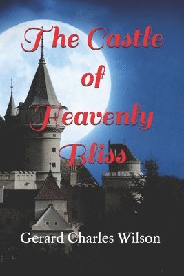 The Castle of Heavenly Bliss 1