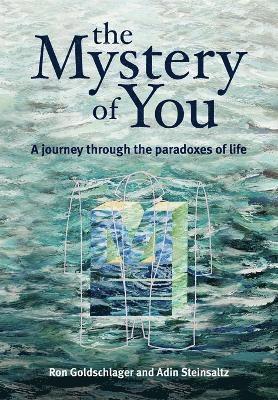Ronald Goldschlager, Adin Steinsaltz, Ron Goldschlager, Adin Even-Israel Steinsaltz - Mystery of You, Häftad