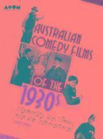 bokomslag Australian comedy films of the 1930s - modernity, the urban and the interna