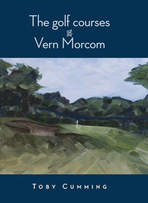 The Golf Courses of Vern Morcom 1