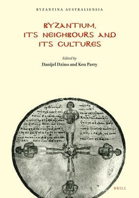 bokomslag Byzantium, Its Neighbours and Its Cultures