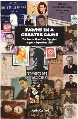 Justin Corfield - Pawns in a Greater Game, Inbunden