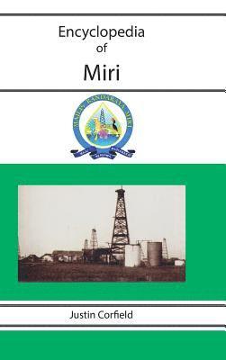 Justin Corfield - Encyclopedia of Miri, Inbunden