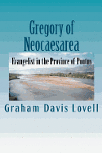 bokomslag Gregory of Neocaesarea: Evangelist in the Province of Pontus