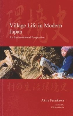Akira Furukawa - Village Life in Modern Japan, Häftad