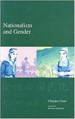 Chizuko Ueno - Nationalism and Gender, Häftad