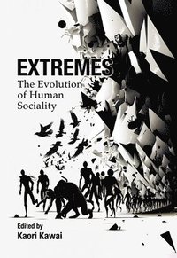bokomslag Extremes: The Evolution of Human Sociality