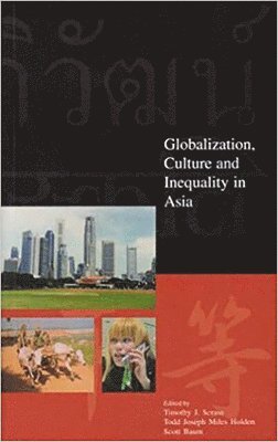 Globalization, Culture and Inequality in Asia 1