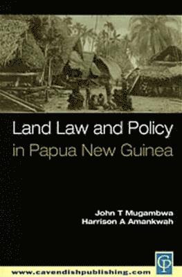 bokomslag Land Law and Policy in Papua New Guinea