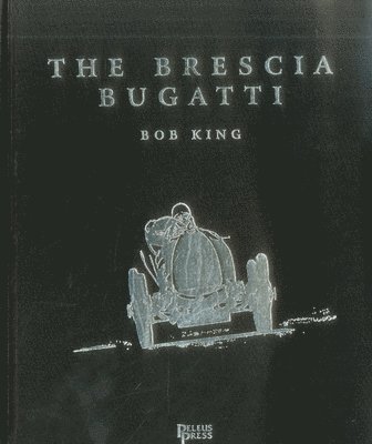 bokomslag The Brescia Bugatti