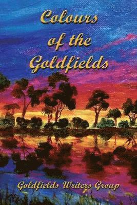 bokomslag Colours of the Goldfields