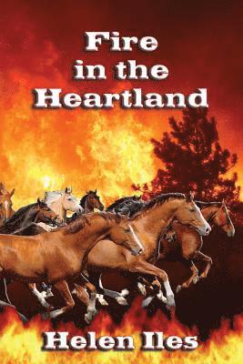 Helen Iles - Fire in the Heartland, Häftad