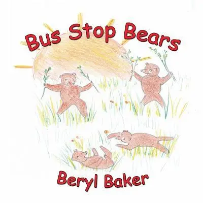 Beryl Baker - Bus Stop Bears, Häftad. Tillgänglighet: Lägg i varukorg