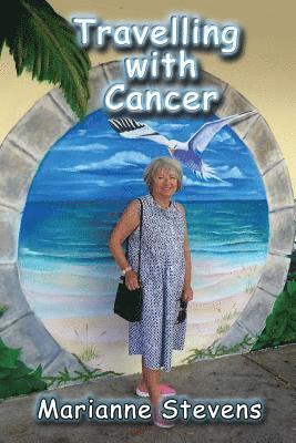 Marianne Stevens - Travelling With Cancer, Häftad. Tillgänglighet: Lägg i varukorg
