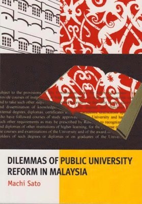 bokomslag Dilemmas of Public University Reform in Malaysia