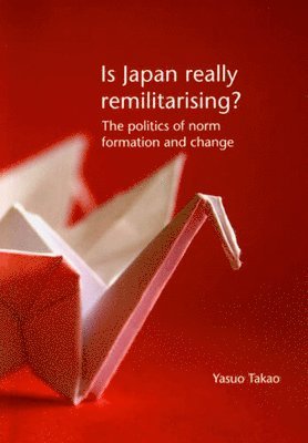 Yasuo Takao - Is Japan Really Remilitarising?, Häftad