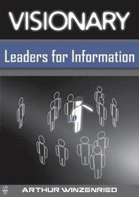 bokomslag Visionary Leaders for Information