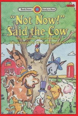 Joanne Oppenheim - "Not Now!" Said the Cow, Häftad