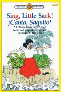 bokomslag Sing, Little Sack! Canta, Saquito!-A Folktale from Puerto Rico