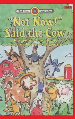 Joanne Oppenheim - "Not Now!" Said the Cow, Inbunden