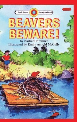 Barbara Brenner - Beavers Beware!, Inbunden