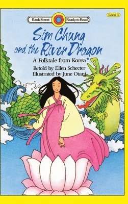 Sim Chung and the River Dragon-A Folktale from Korea 1