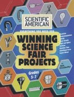 Scientific American, Winning Science Fair Projects, Grades 5-7 (LIB)