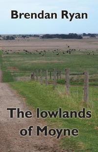 bokomslag The lowlands of Moyne