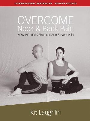Kit Laughlin, Kit, Laughlin - Overcome neck & back pain, 4th edition, Häftad