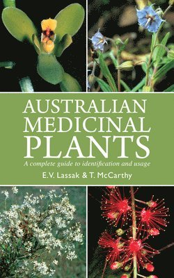 bokomslag Australian Medicinal Plants: A Complete Guide to Identification and Usage